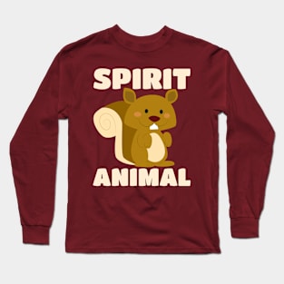 Squirrels Are My Spirit Animal - Cute Blushing Critter Long Sleeve T-Shirt